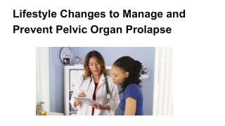 Lifestyle Changes to Manage and Prevent Pelvic Organ Prolapse