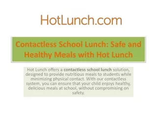 Contactless School Lunch Safe and Healthy Meals with Hot Lunch