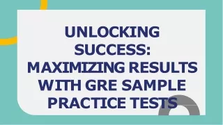 How to Maximize Results with GRE Sample Practice Tests