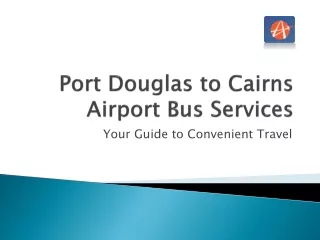 Port Douglas to Cairns Airport Bus Services