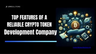 Top Features of a Reliable Crypto Token Development Company