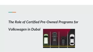 The Role of Certified Pre-Owned Programs for Volkswagen in Dubai