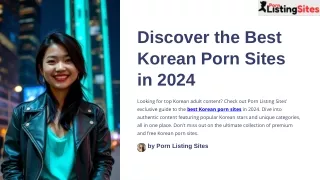 Discover the Best Korean Porn Sites in 2024