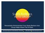 Remarkable Workmanship From Santa Barbara Auto Group