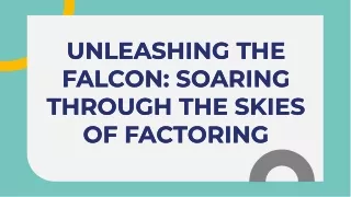 Factoring with Falcon: Enhance Your Business Cash Flow Effortlessly