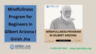 Mindfullness Program for Begineers in Gilbert Arizona - Girish Jha