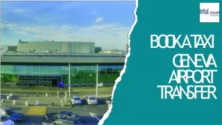 Book a Taxi from Geneva Airport for Hassle-Free Transfers