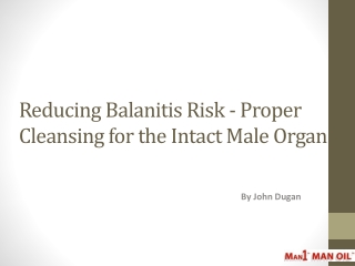 Reducing Balanitis Risk - Proper Cleansing for Male organ