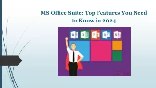 MS Office Suite: Top Features You Need to Know in 2024