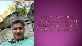 Pieter Stalenhoef Encourages the Next Generation to Benefit from the CFA Society