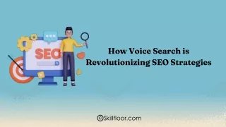 How Voice Search is Revolutionizing SEO Strategies
