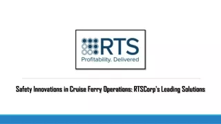 Safety Innovations in Cruise Ferry Operations RTSCorp's Leading Solutions