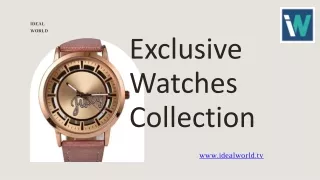 Exclusive Watches Collection - idealworld.tv