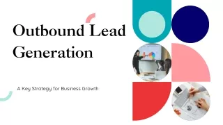 Outbound Lead Generation A Key Strategy for Business Growth
