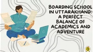 Boarding School in Uttarakhand A Perfect Balance of Academics and Adventure