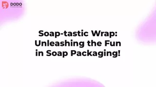 soap-tastic-wrap-unleashing-the-fun-in-soap-packaging