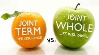 Joint Term Life Insurance vs Joint Whole Life Insurance