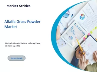 Alfalfa Grass Powder Market: Industry Analysis, Forecast 2031 | Market Strides