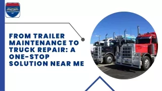 From Trailer Maintenance to Truck Repair: A One-Stop Solution Near Me