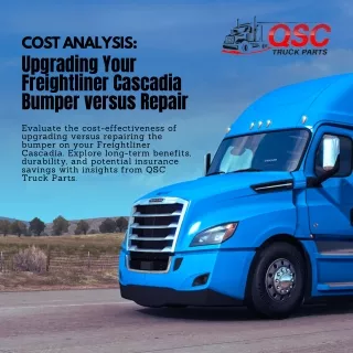 Cost Analysis Upgrading Your Freightliner Cascadia Bumper vs. Repair