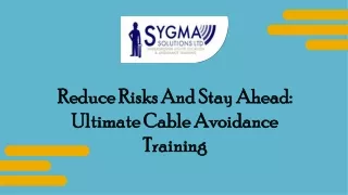 REDUCE RISKS AND STAY AHEAD: ULTIMATE CABLE AVOIDANCE TRAINING