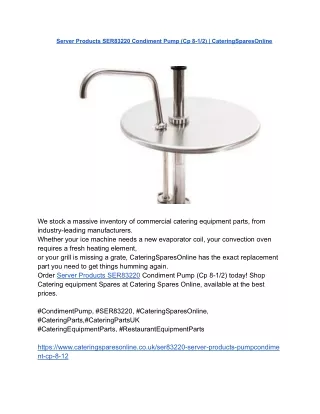 Server Products SER83220 Condiment Pump (Cp 8-1_2) _ CateringSparesOnline
