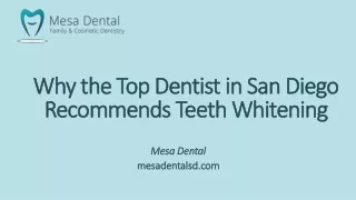 Why the Top Dentist in San Diego Recommends Teeth Whitening