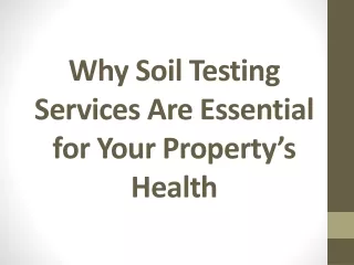 Why Soil Testing Services Are Essential for Your Property’s Health