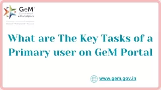 What are The Key Tasks of a Primary user on GeM Portal