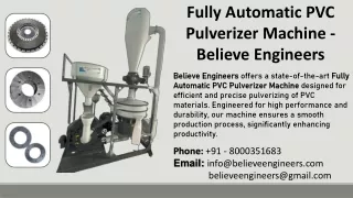 Fully Automatic PVC Pulverizer Machine - Believe Engineers
