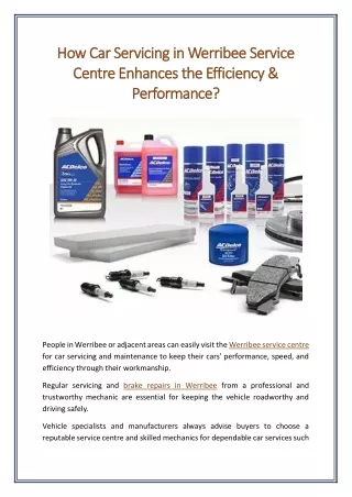 How Car Servicing in Werribee Service Centre Enhances the Efficiency Performance