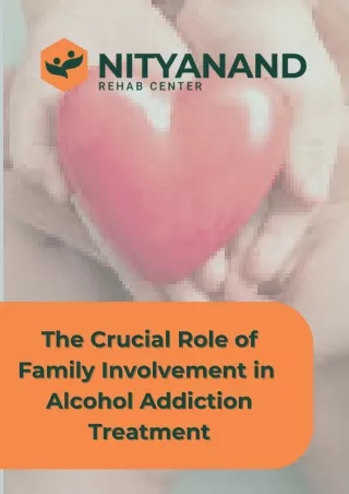 The Crucial Role of Family Involvement in Alcohol Addiction Treatment