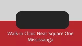 Walk-in Clinic Near Square One Mississauga