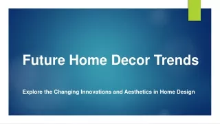Future Home Decor Trends