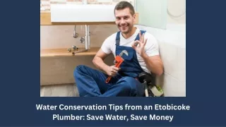 Water Conservation Tips from an Etobicoke Plumber Save Water, Save Money