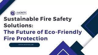 Sustainable Fire Safety Solutions – The Future of Eco-Friendly Fire Protection