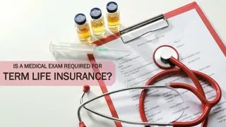 Is a Medical Exam Required for Term Life Insurance