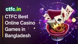 CTFC: Best Online Casino Games Provider in Bangladesh