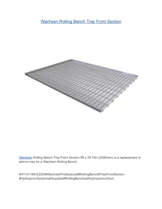 Wachsen Rolling Bench Tray Front Section 5ft x 78.74in (2000mm)