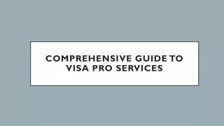 Comprehensive guide to visa pro services