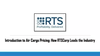 Introduction to Air Cargo Pricing How RTSCorp Leads the Industry