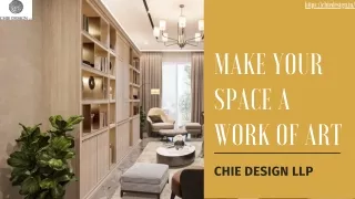 Make Your Space a Work of Art| Chie Design LLP