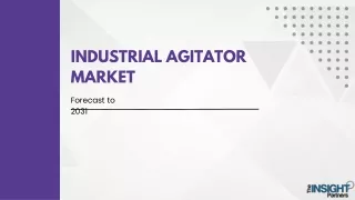 Industrial Agitator Market Segments, and Key Players - 2031