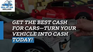 Get the best cash for cars—turn your vehicle into cash today!