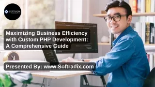 Maximizing Business Efficiency with Custom PHP Development A Comprehensive Guide_compressed