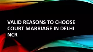 Valid Reasons to Choose Court Marriage in Delhi NCR