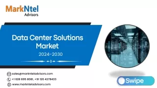 Global Data Center Solutions Market Research Report Forecast (2024-2030)
