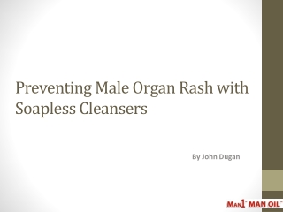 Preventing Male Organ Rash with Soapless Cleansers