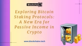 Exploring Bitcoin Staking Protocols A New Era for Passive Income in Crypto