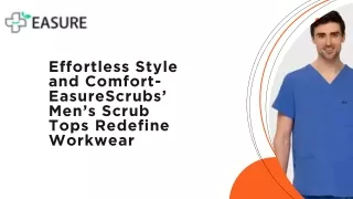 Effortless Style and Comfort EasureScrubs’ Men’s Scrub Tops Redefine Workwear